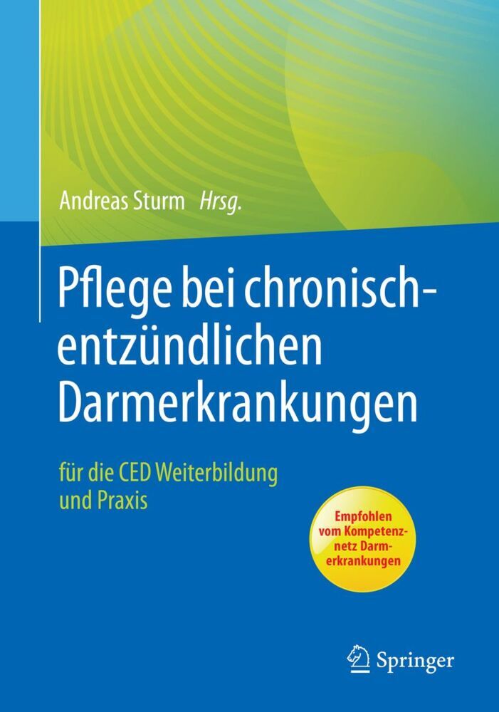 Pflege bei chronisch-entzündlichen Darmerkrankungen (Andreas Sturm)