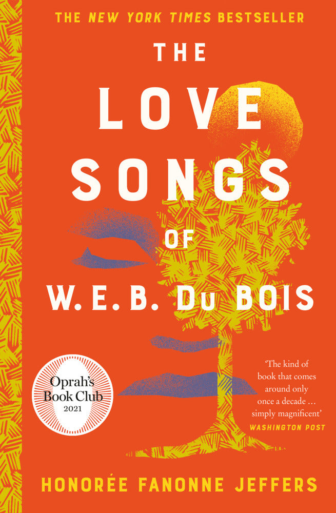 The Love Songs of W.E.B. Du Bois (Honorée Fanonne Jeffers)
