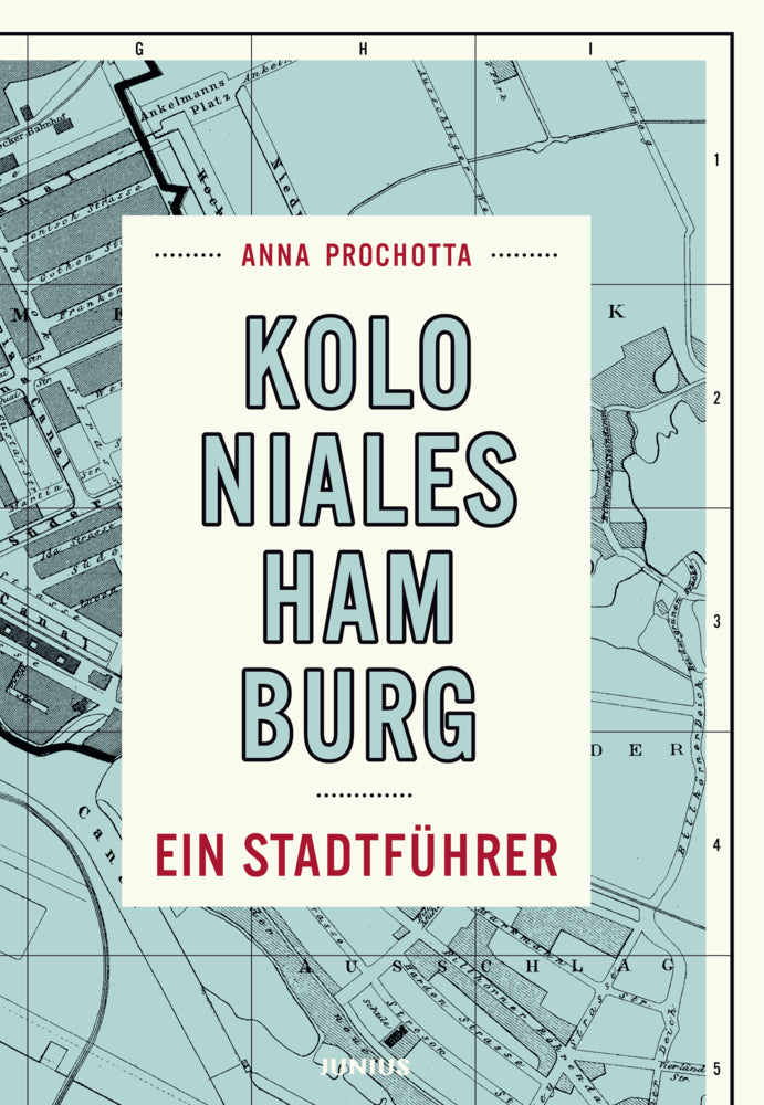 Koloniales Hamburg (Anna Prochotta)