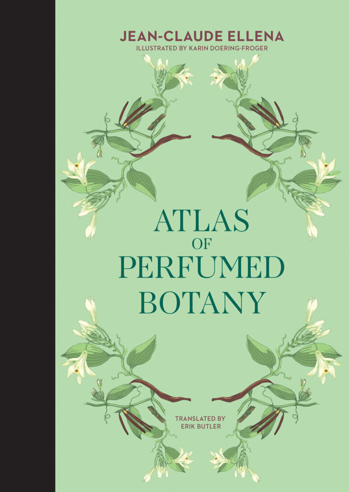 Atlas of Perfumed Botany (Jean-Claude Ellena)