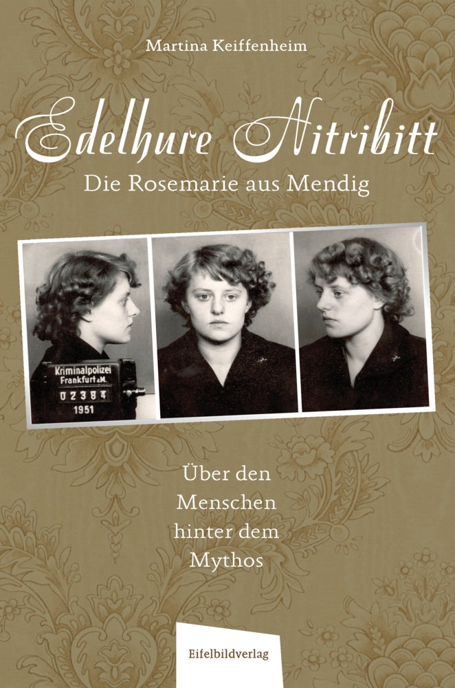 Edelhure Nitribitt - Die Rosemarie aus Mendig (Martina Keiffenheim)