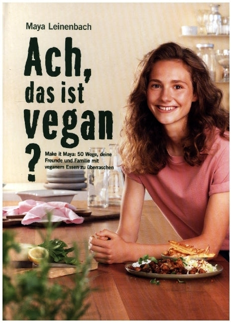 Ach, das ist vegan? (Maya Leinenbach)