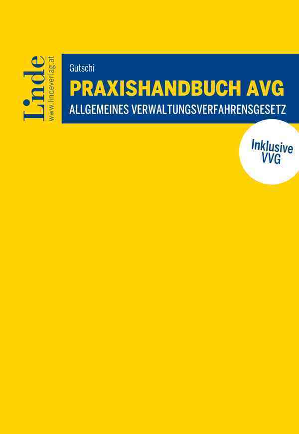Praxishandbuch AVG | Allgemeines Verwaltungsverfahrensgesetz (Margot Gutschi)