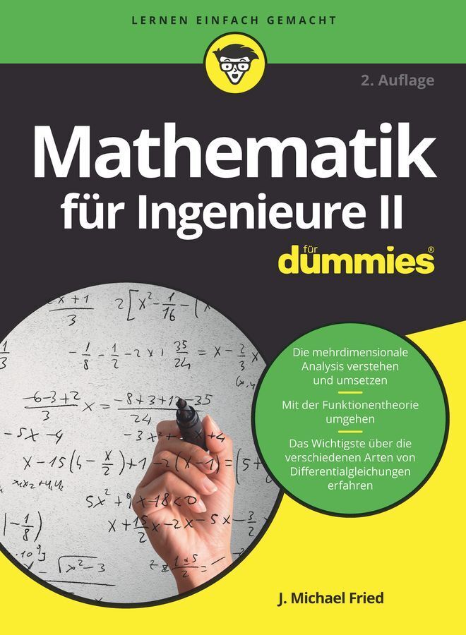 Mathematik für Ingenieure II für Dummies (J. Michael Fried)