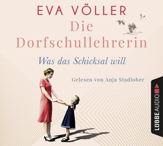 Die Dorfschullehrerin, 6 Audio-CD (Eva Völler)