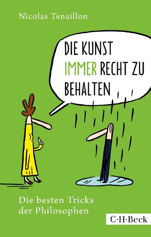 Die Kunst, immer Recht zu behalten (Nicolas Tenaillon)