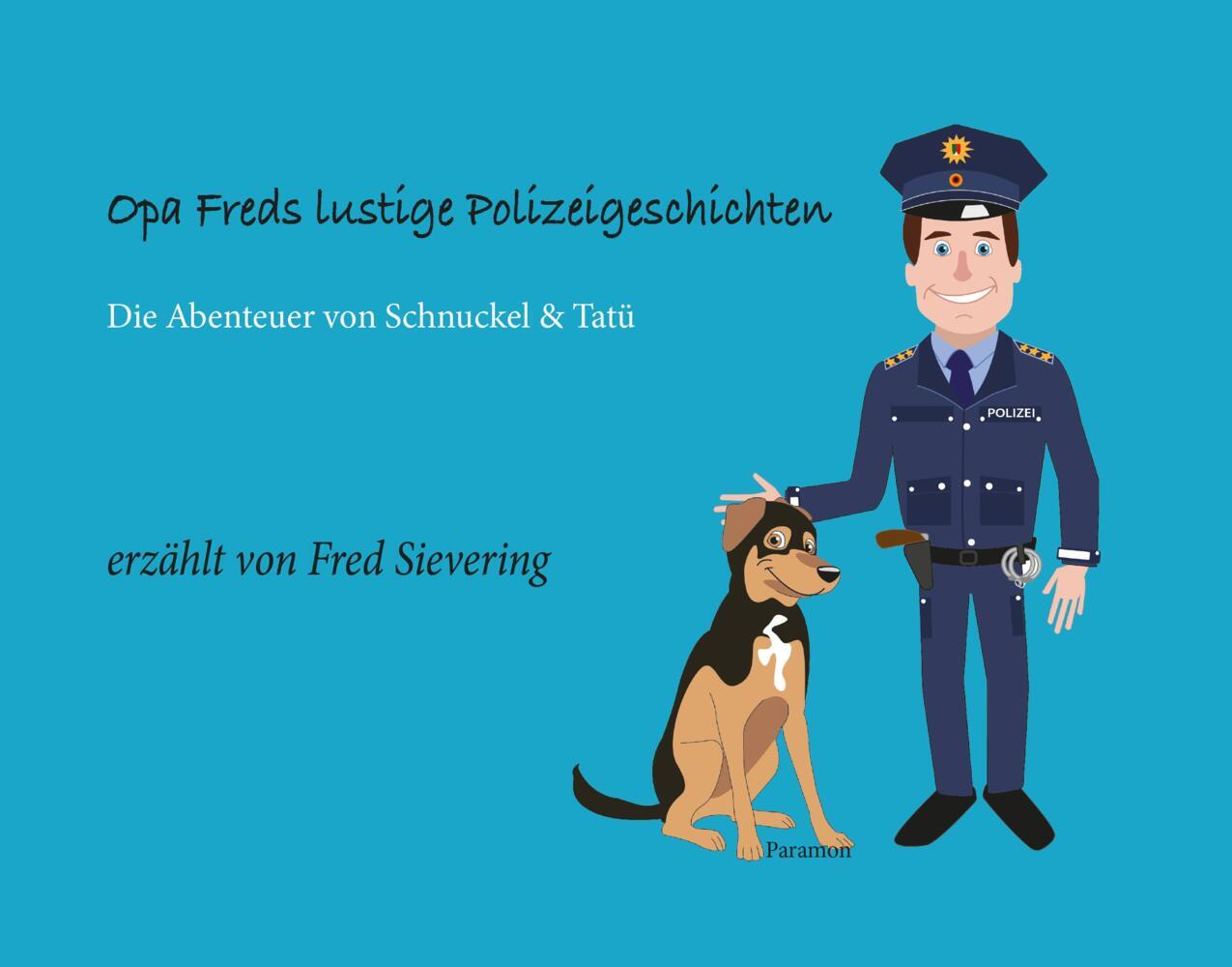 Opa Freds lustige Polizeigeschichten (Fred Sievering)