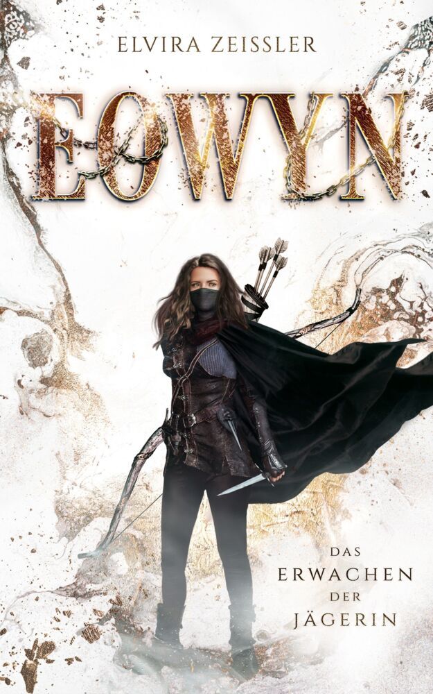 Eowyn: Das Erwachen der Jägerin (Eowyn-Saga I) (Elvira Zeißler)