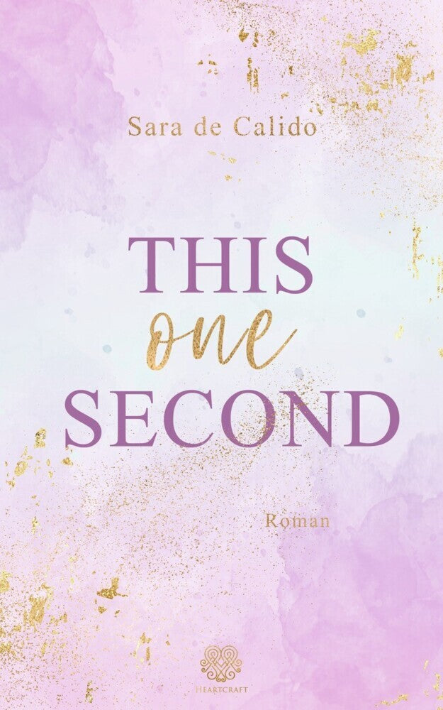 This one Second (New Adult) (Sara De Calido)