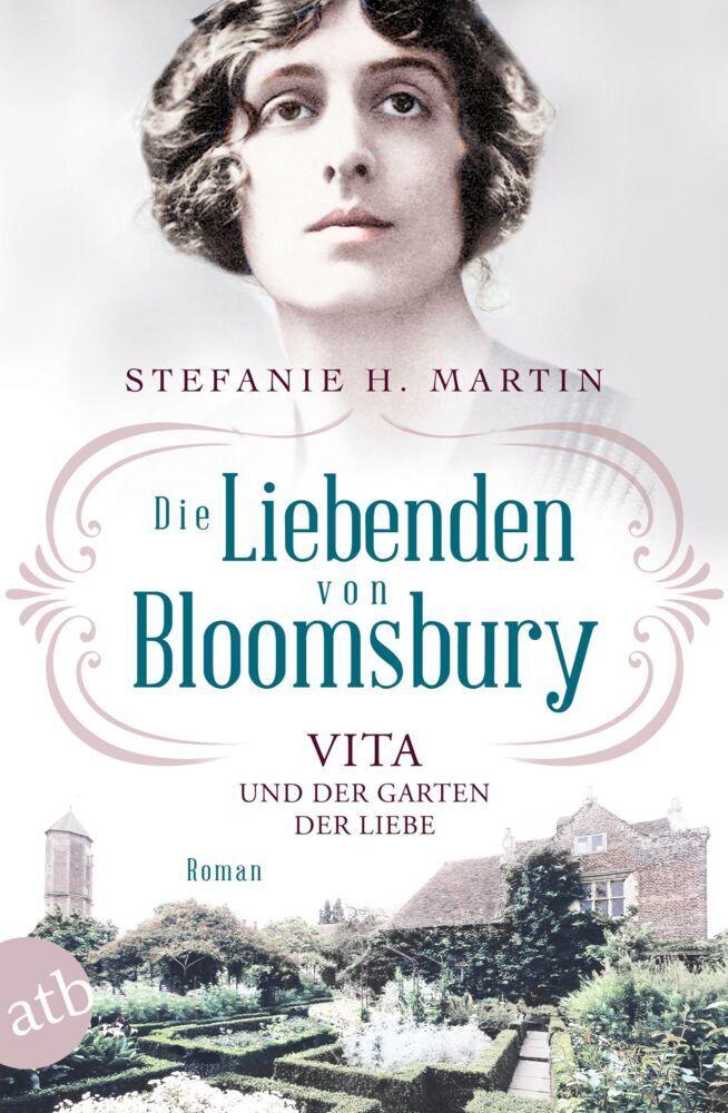 Die Liebenden von Bloomsbury - Vita und der Garten der Liebe (Stefanie H. Martin)