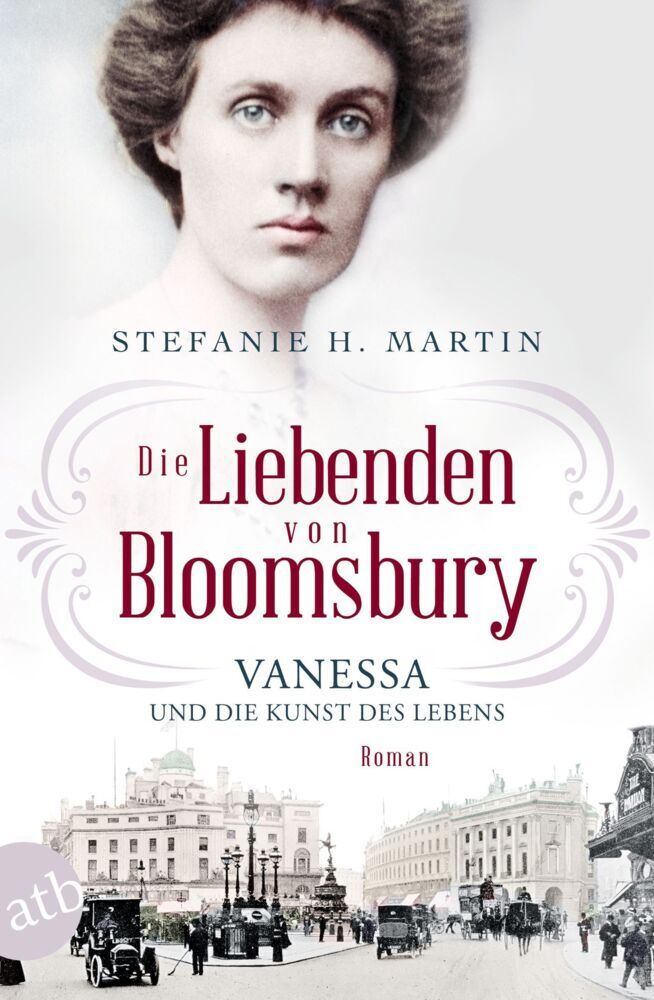 Die Liebenden von Bloomsbury - Vanessa und die Kunst des Lebens (Stefanie H. Martin)