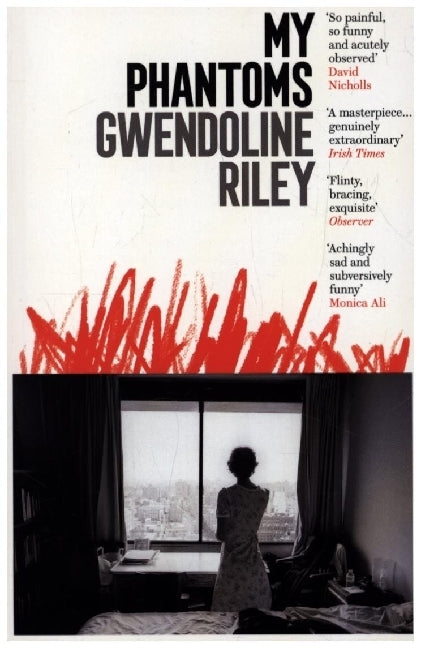 My Phantoms (Gwendoline Riley)