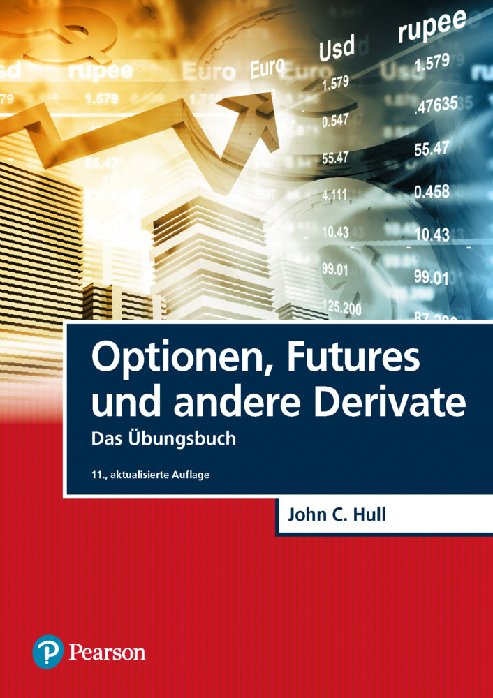 Optionen, Futures und andere Derivate - Übungsbuch (John C. Hull)