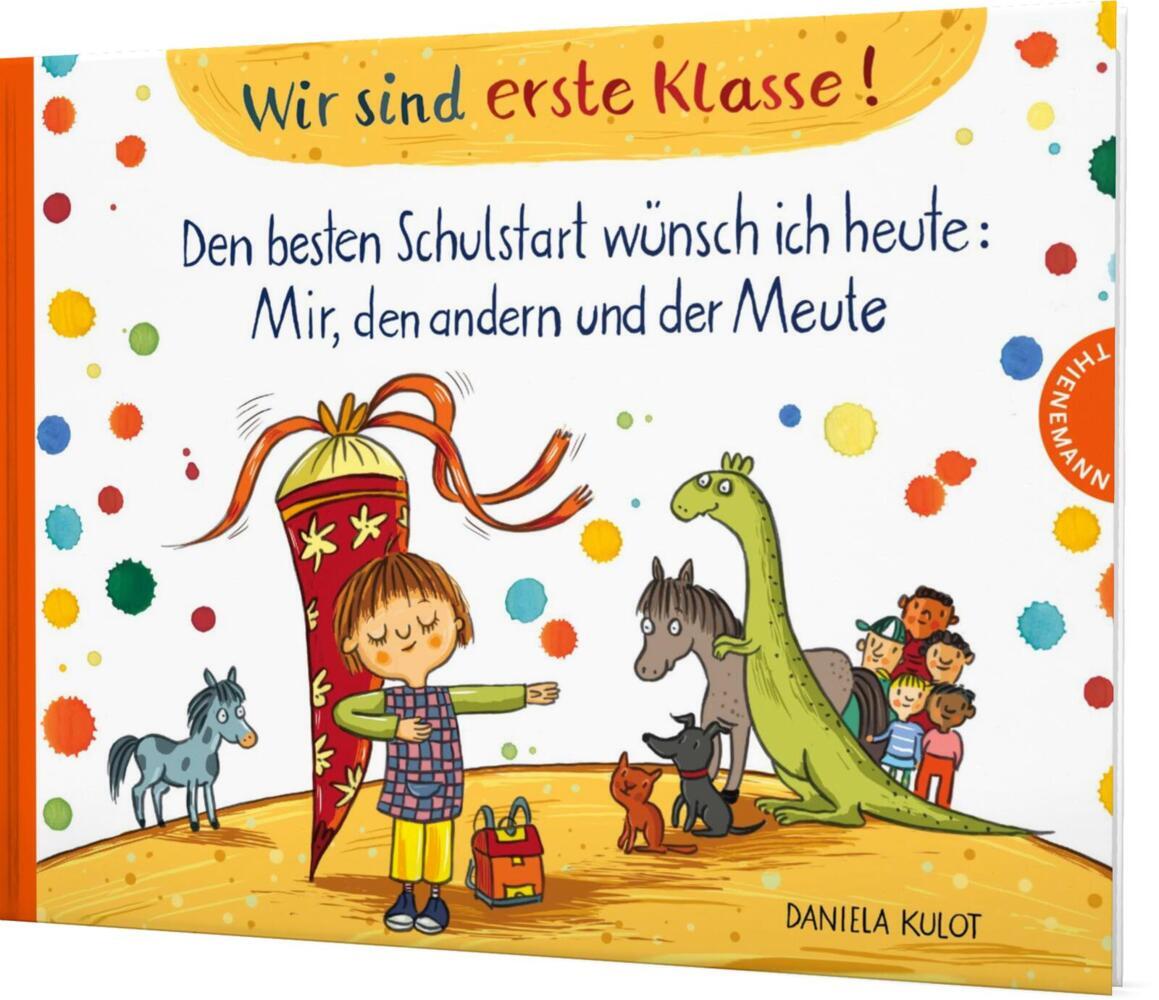 Wir sind erste Klasse! (Daniela Kulot)