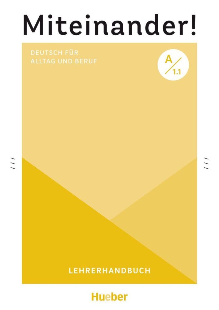 Miteinander! Deutsch für Alltag und Beruf A1.1 (Anja Schwennsen)