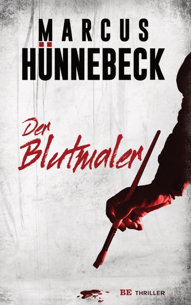 Der Blutmaler (Marcus Hünnebeck)