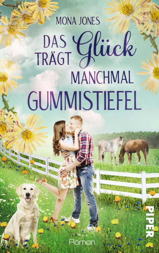 Das Glück trägt manchmal Gummistiefel (Mona Jones)