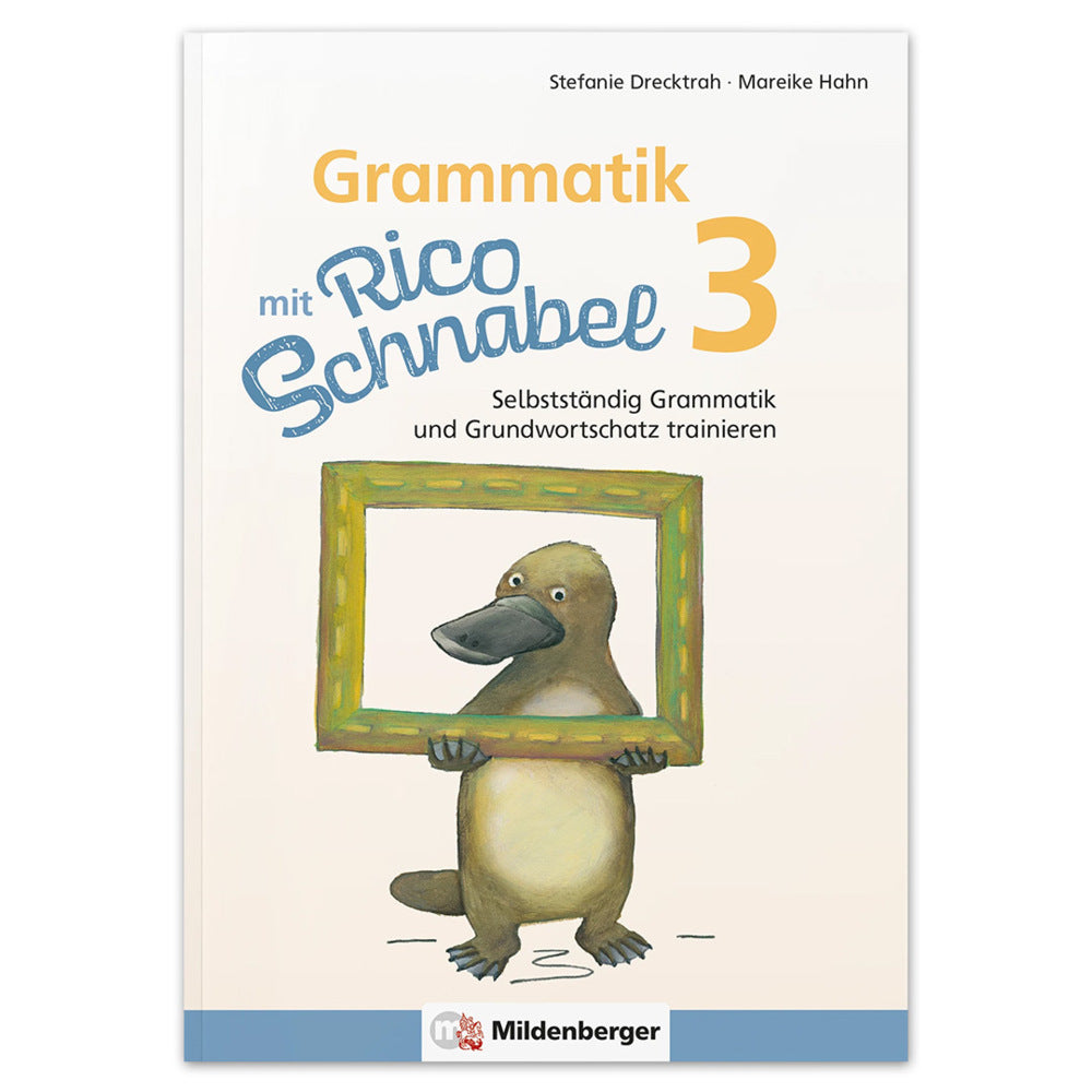 Grammatik mit Rico Schnabel, Klasse 3 (Stefanie Drecktrah)