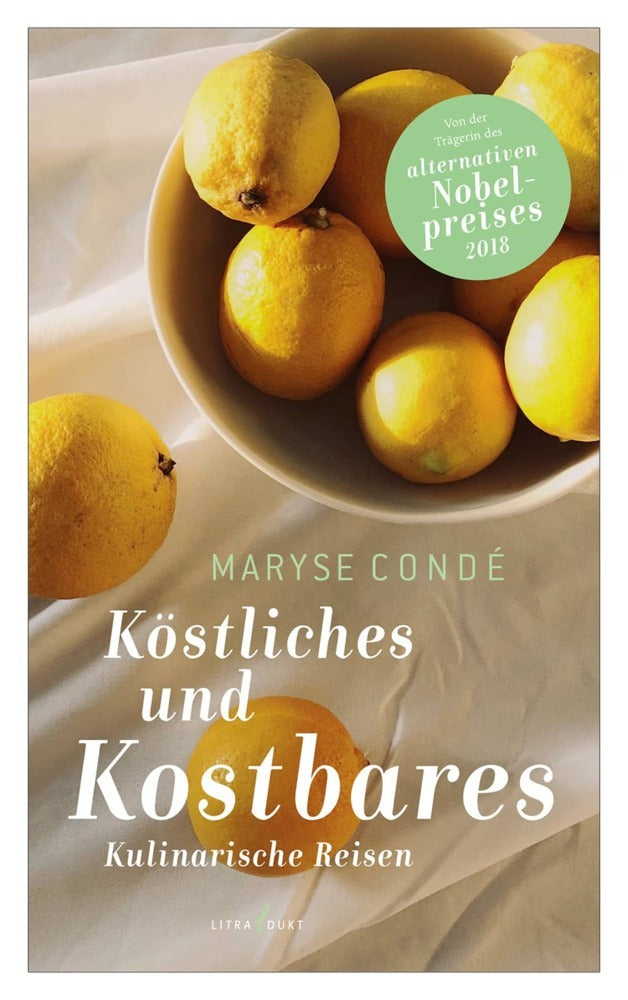 Köstliches und Kostbares (Maryse Condé)