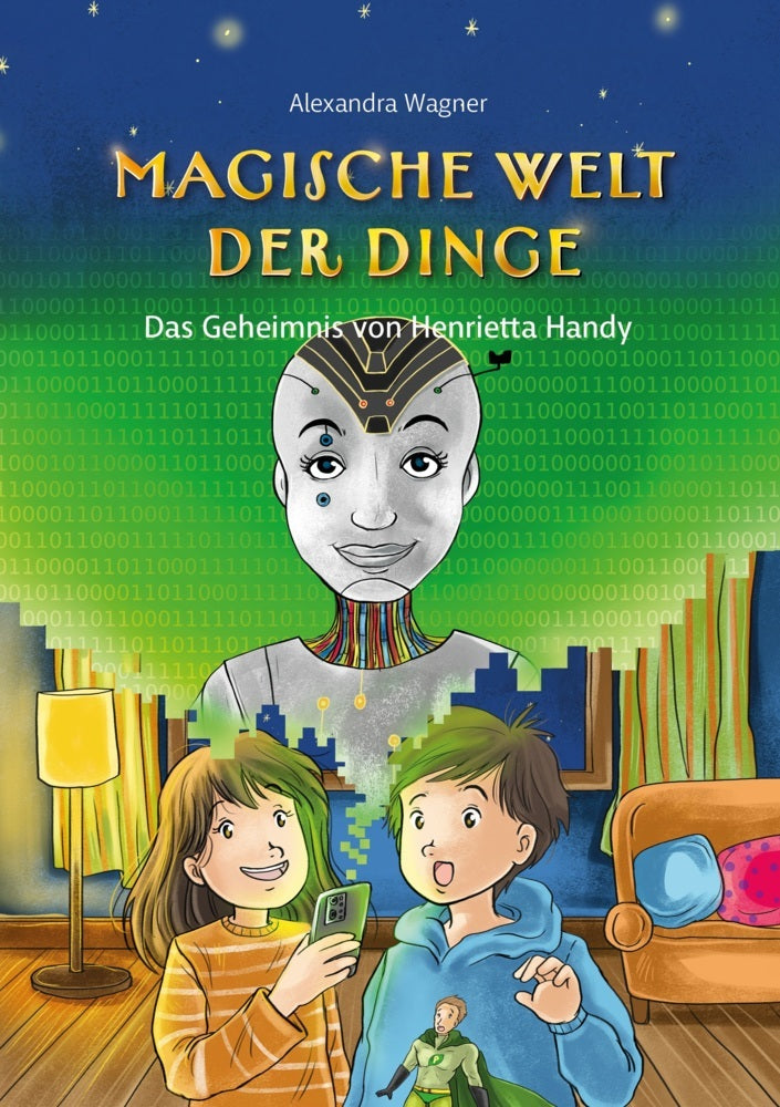 Magische Welt der Dinge (Bd. 2): Das Geheimnis von Henrietta Handy (Alexandra Wagner)