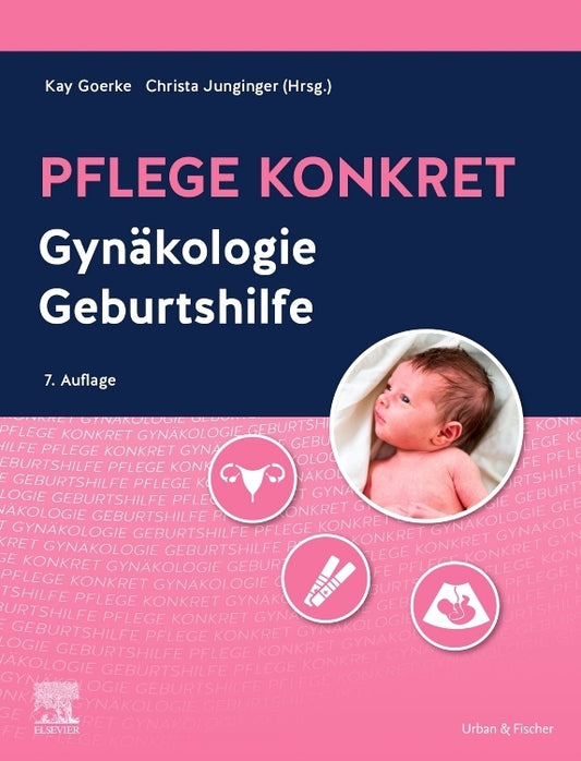 Pflege konkret Gynäkologie Geburtshilfe (Kay Goerke)