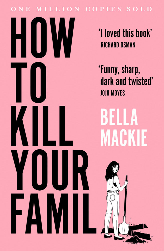 How to Kill Your Family (Bella Mackie)