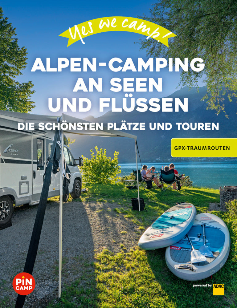 Yes we camp! Alpen-Camping an Seen und Flüssen (Marc Roger Reichel)