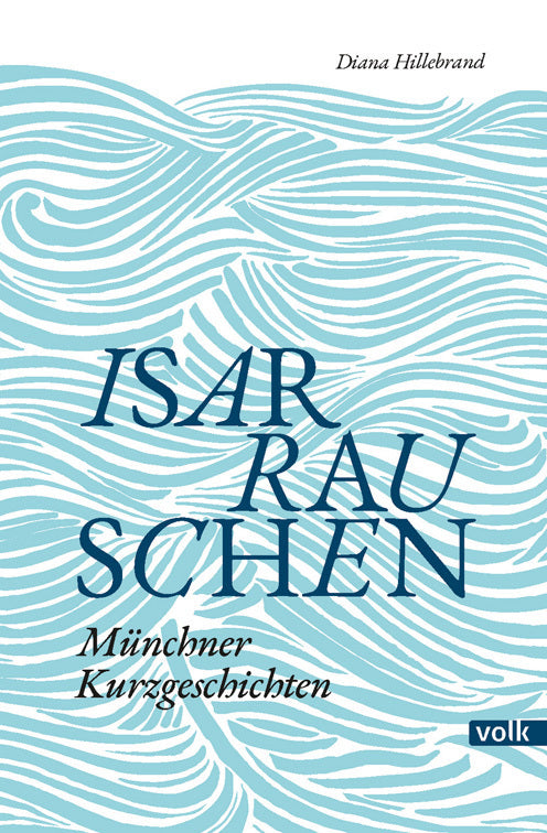Isarrauschen (Diana Hillebrand)