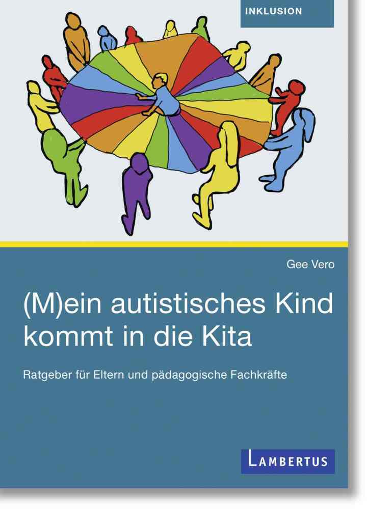 (M)ein autistisches Kind kommt in die Kita (Gee Vero)
