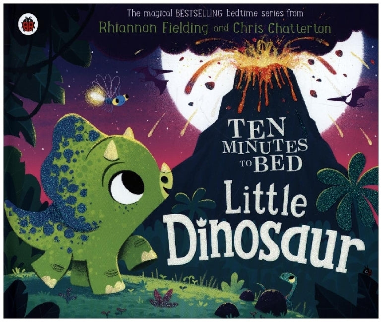 Ten Minutes to Bed: Little Dinosaur (Rhiannon Fielding)