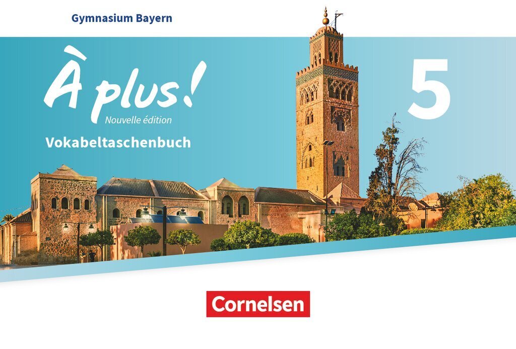 À plus ! - Französisch als 1. und 2. Fremdsprache - Bayern - Ausgabe ab 2017 - Band 5