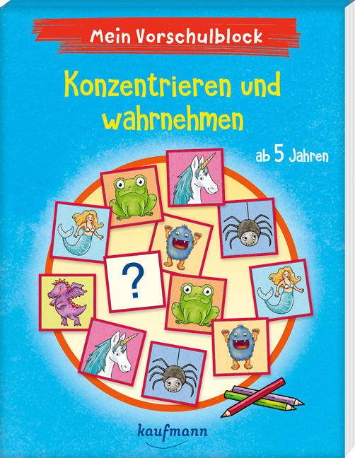 Mein Vorschulblock - Konzentrieren und wahrnehmen (Klara Kamlah)