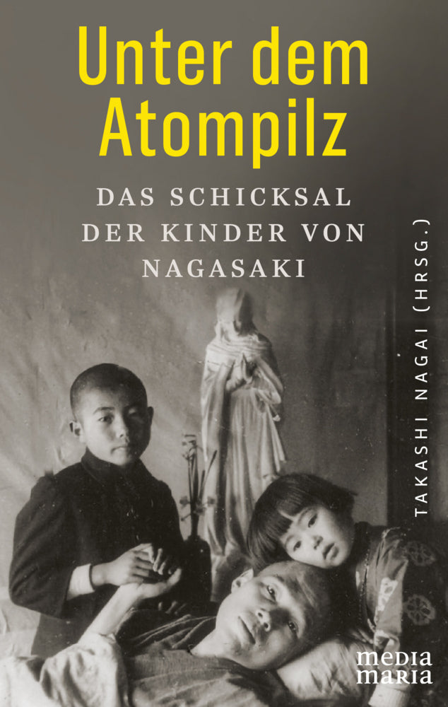 Unter dem Atompilz (Takashi Nagai)