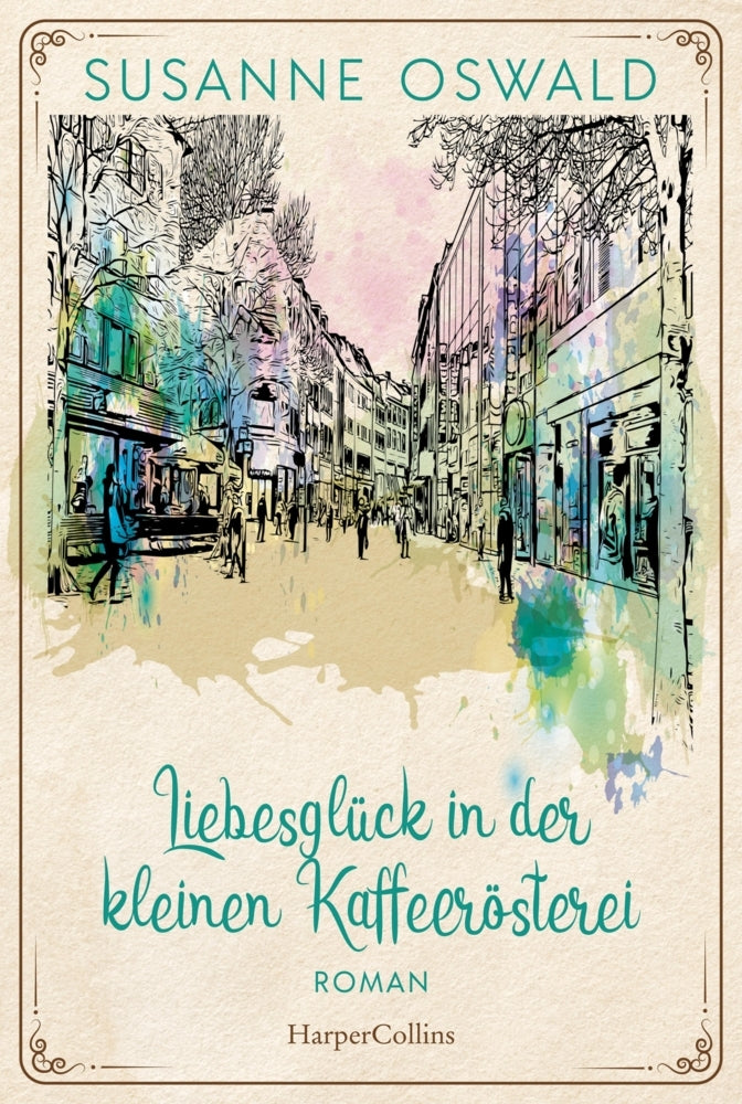 Liebesglück in der kleinen Kaffeerösterei (Susanne Oswald)
