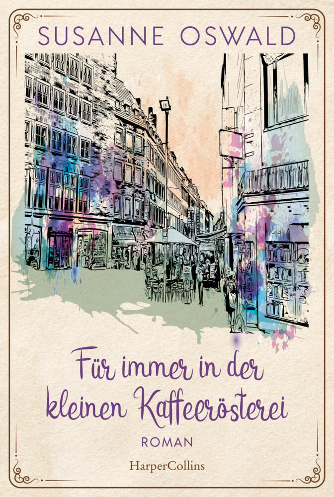 Für immer in der kleinen Kaffeerösterei (Susanne Oswald)