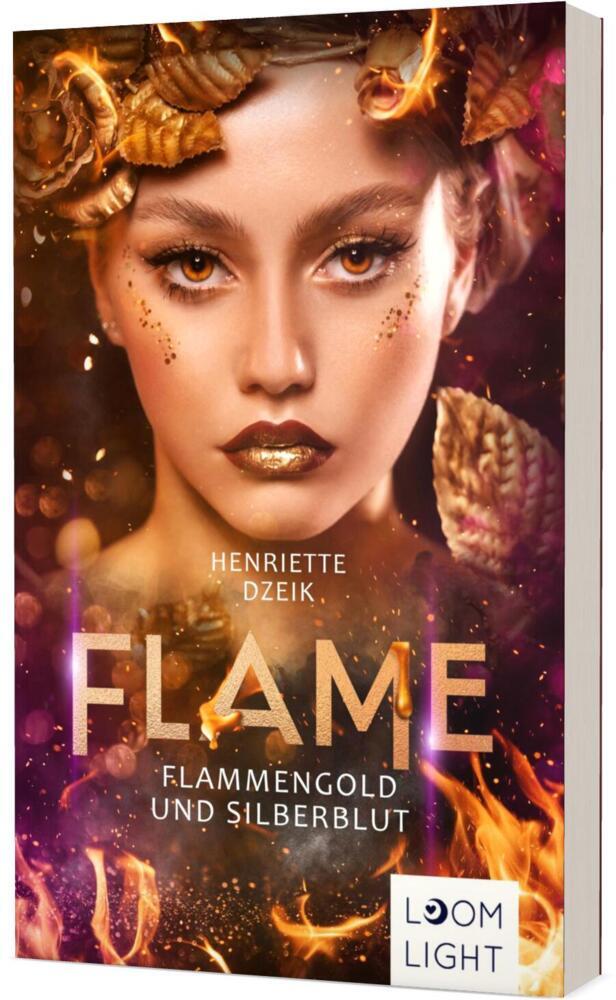 Flame 3: Flammengold und Silberblut (Henriette Dzeik)