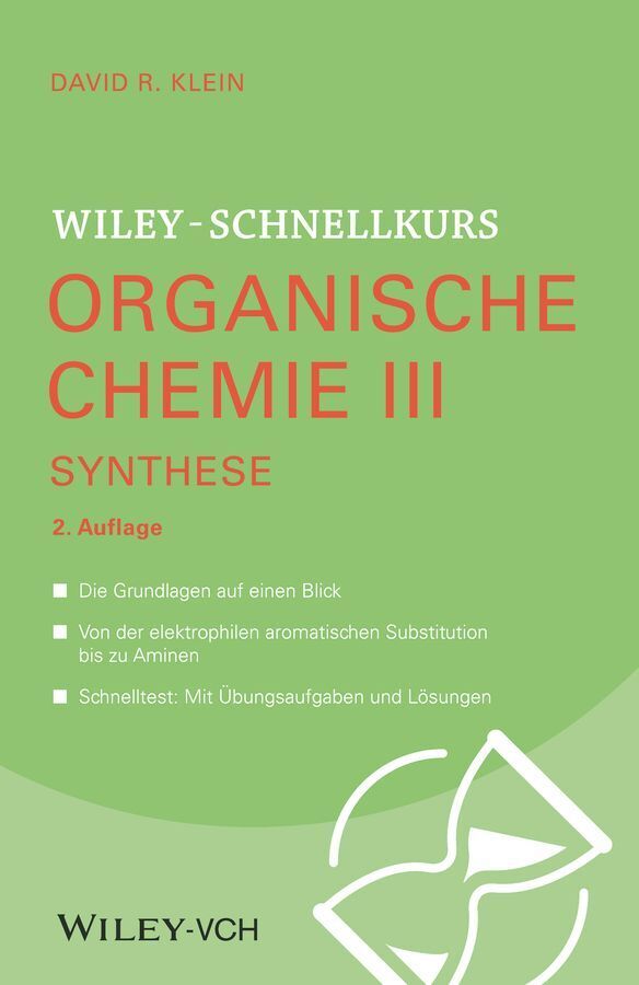 Wiley-Schnellkurs Organische Chemie III Synthese (David R. Klein)
