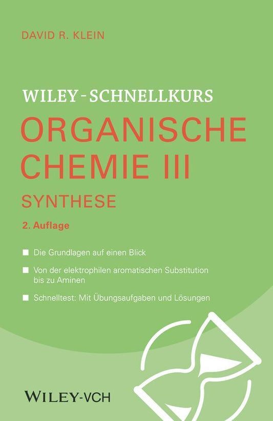 Wiley-Schnellkurs Organische Chemie III Synthese (David R. Klein)