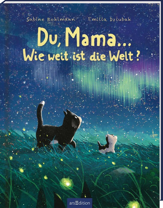 Du, Mama ... Wie weit ist die Welt? (Sabine Bohlmann)