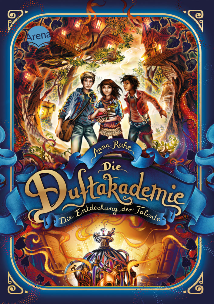 Die Duftakademie (1). Die Entdeckung der Talente (Anna Ruhe)