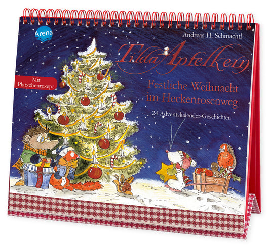 Tilda Apfelkern. Festliche Weihnacht im Heckenrosenweg. 24 Adventskalender-Geschichten (Andreas H. Schmachtl)