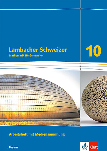 Lambacher Schweizer Mathematik 10. Ausgabe Bayern, m. 1 Beilage