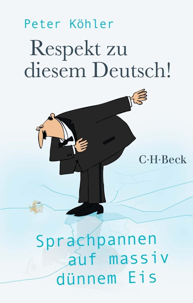 Respekt zu diesem Deutsch! (Peter Köhler)