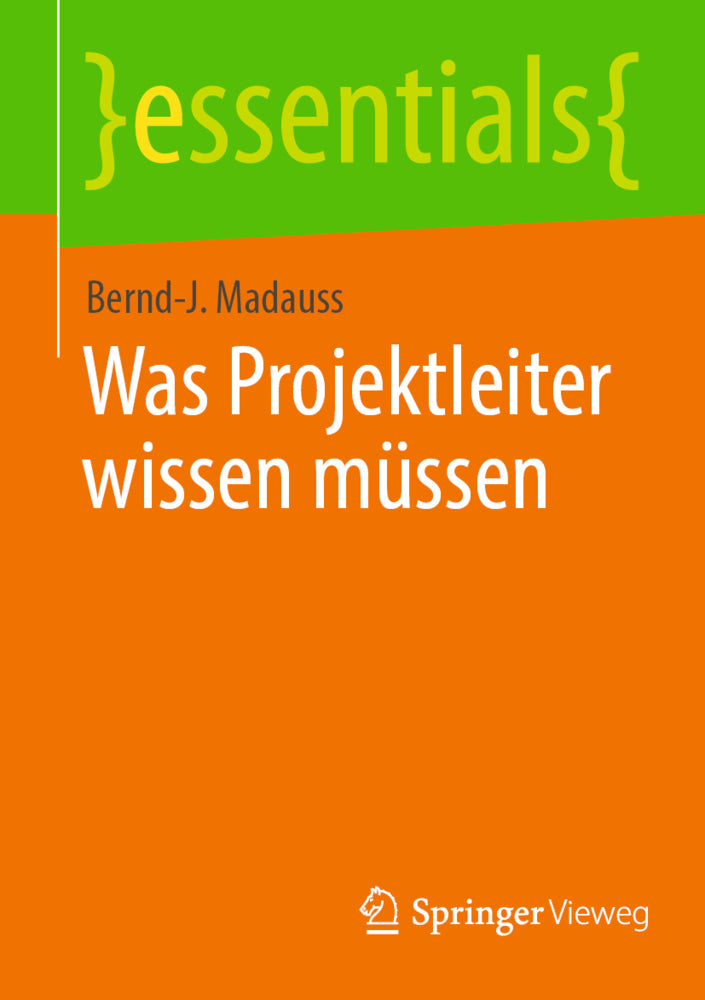 Was Projektleiter wissen müssen (Bernd-J. Madauss)