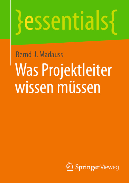 Was Projektleiter wissen müssen (Bernd-J. Madauss)