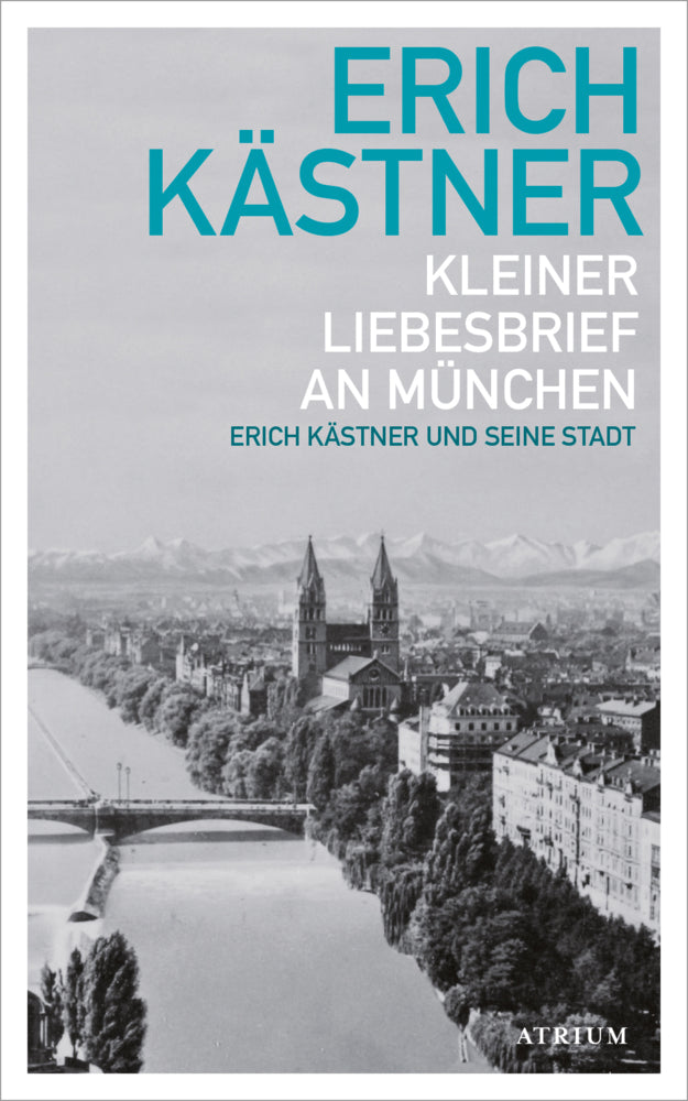 Kleiner Liebesbrief an München (Erich Kästner)