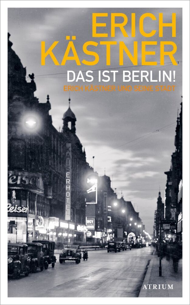 Das ist Berlin! (Erich Kästner)