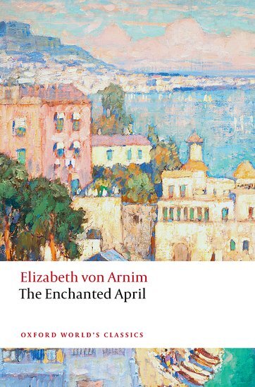 The Enchanted April (Elizabeth Von Arnim)