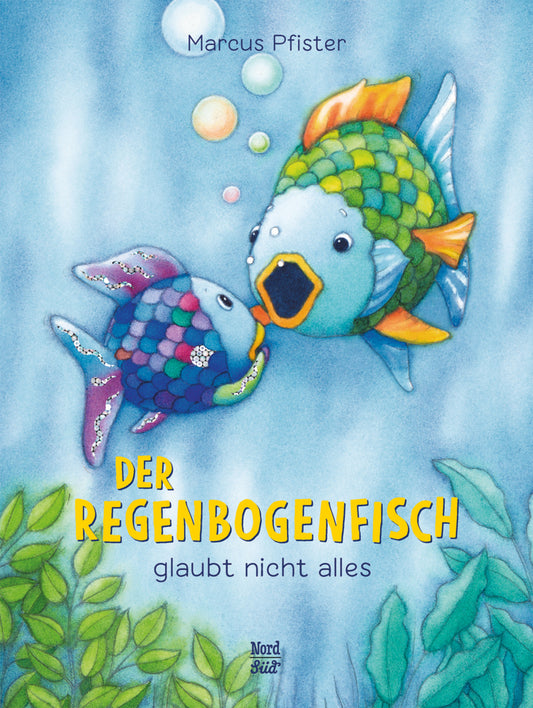 Der Regenbogenfisch glaubt nicht alles (Marcus Pfister)