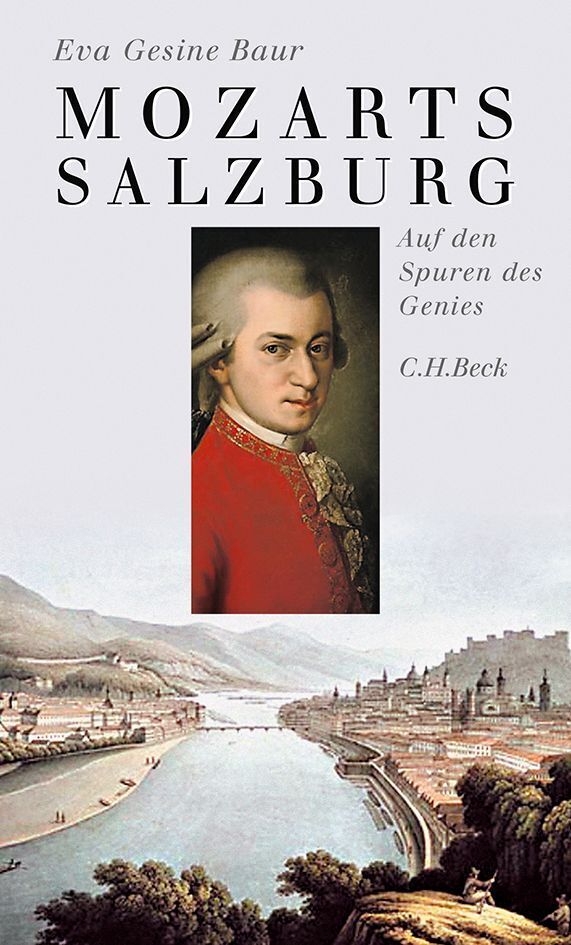 Mozarts Salzburg (Eva Gesine Baur)
